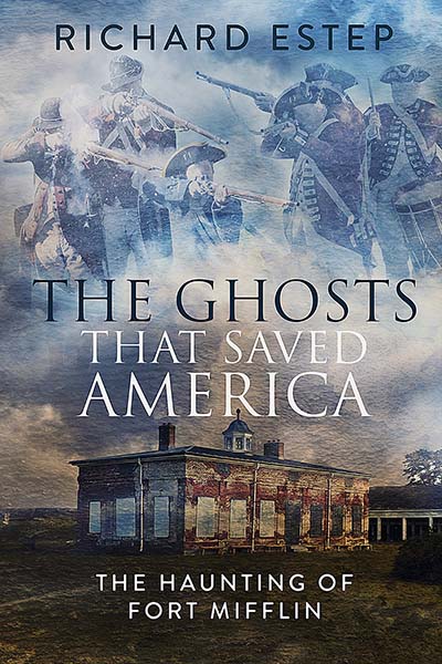 Cover - Ghosts That Saved America by Richard Estep