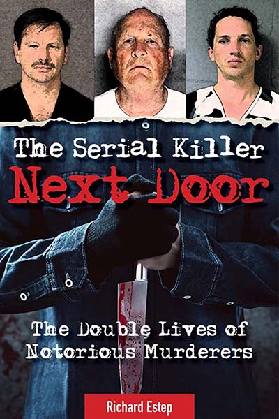Cover - The Serial Killer Next Door by Richard Estep