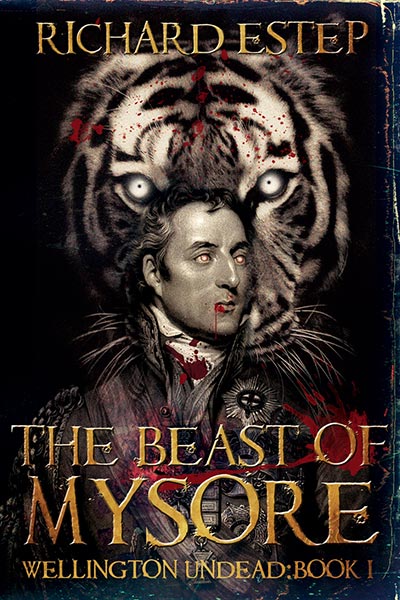 The Beast of Mysore: Supernatural Historical Fiction by Richard Estep